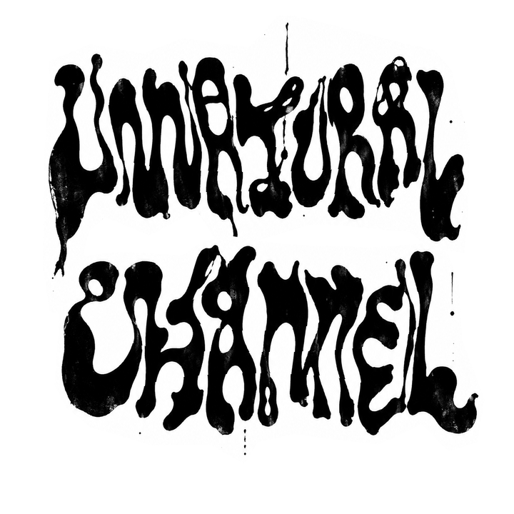 UNNATURAL CHANNEL hand-drawn lettering